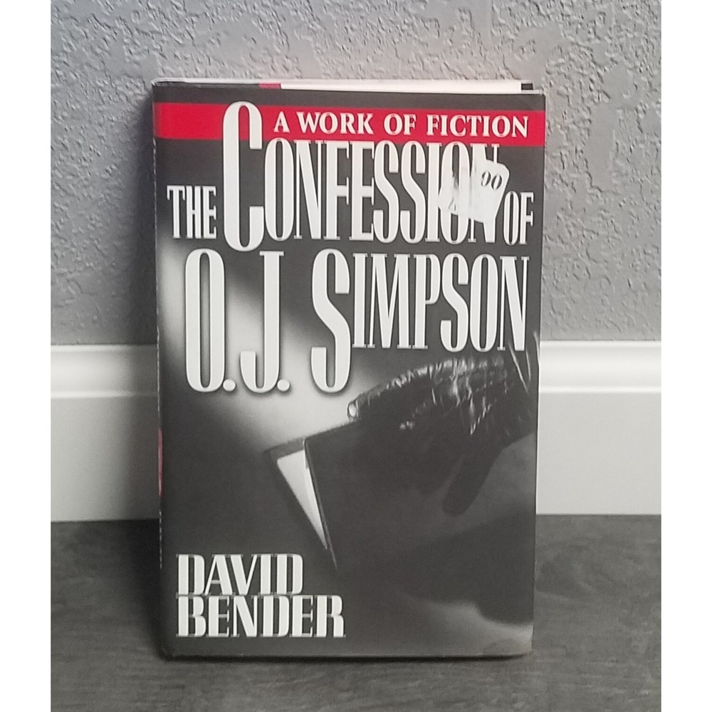 The Confession of O. J. Simpson: A Work of Fiction by David Bender (Hardcover)